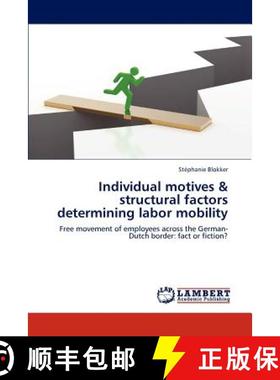 预订 Individual Motives & Structural Factors Determining Labor Mobility [9783846558676]