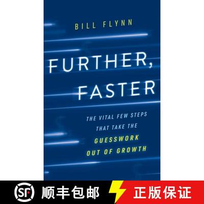 【3-4周达】Further, Faster: The Vital Few Steps That Take the Guesswork out of Growth [9781544507835]