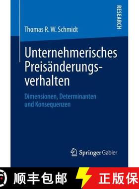 【3-4周达】Unternehmerisches Preisänderungsverhalten : Dimensionen, Determinanten und Konsequenzen [9783834940124]