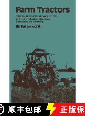 【3-4周达】Farm Tractors : The Case Guide to Tractor Selection, Operation, Economics and Servicing [9780419132400]