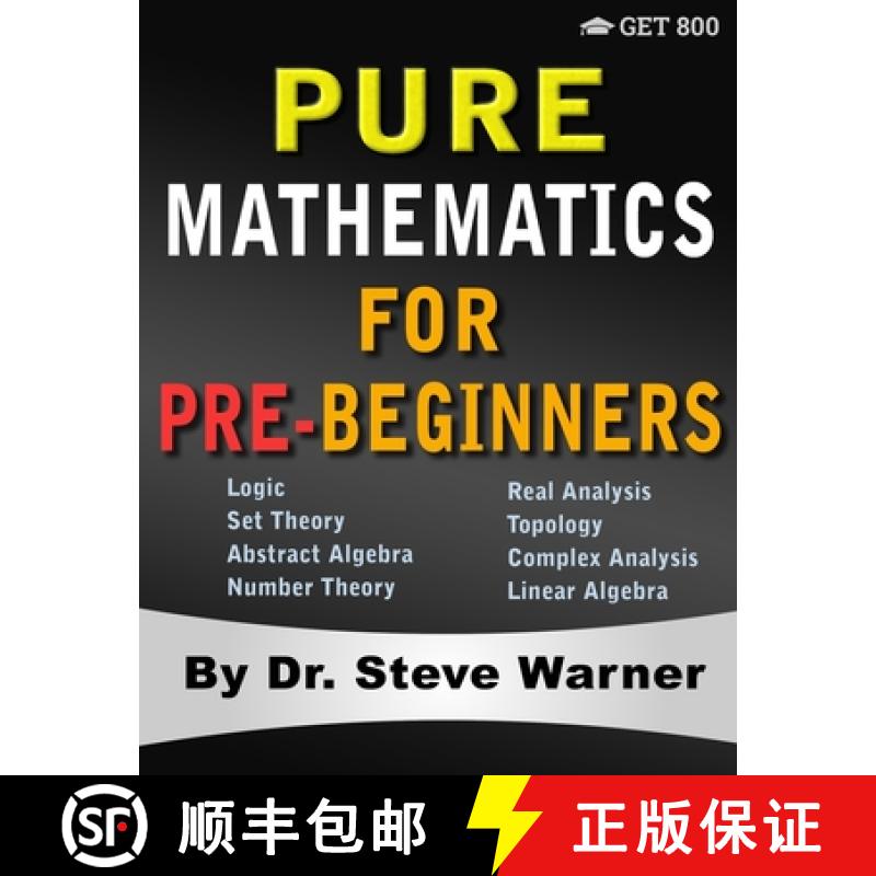【3-4周达】Pure Mathematics for Pre-Beginners: An Elementary Introduction to Logic, Set Theory, Abstr... [9781951619091]
