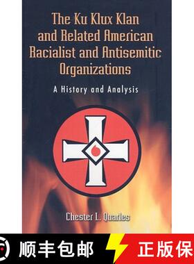 【3-4周达】The Ku Klux Klan and Related American Racialist and Antisemitic Organizations : A History ... [9780786438877]