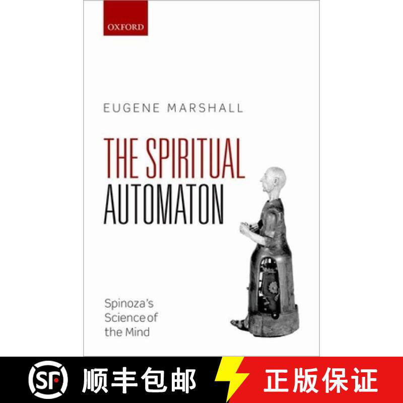 【3-4周达】The Spiritual Automaton: Spinoza's Science of the Mind [9780199675531]