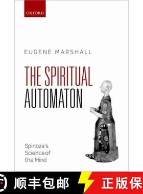 【3-4周达】The Spiritual Automaton: Spinoza's Science of the Mind [9780199675531]