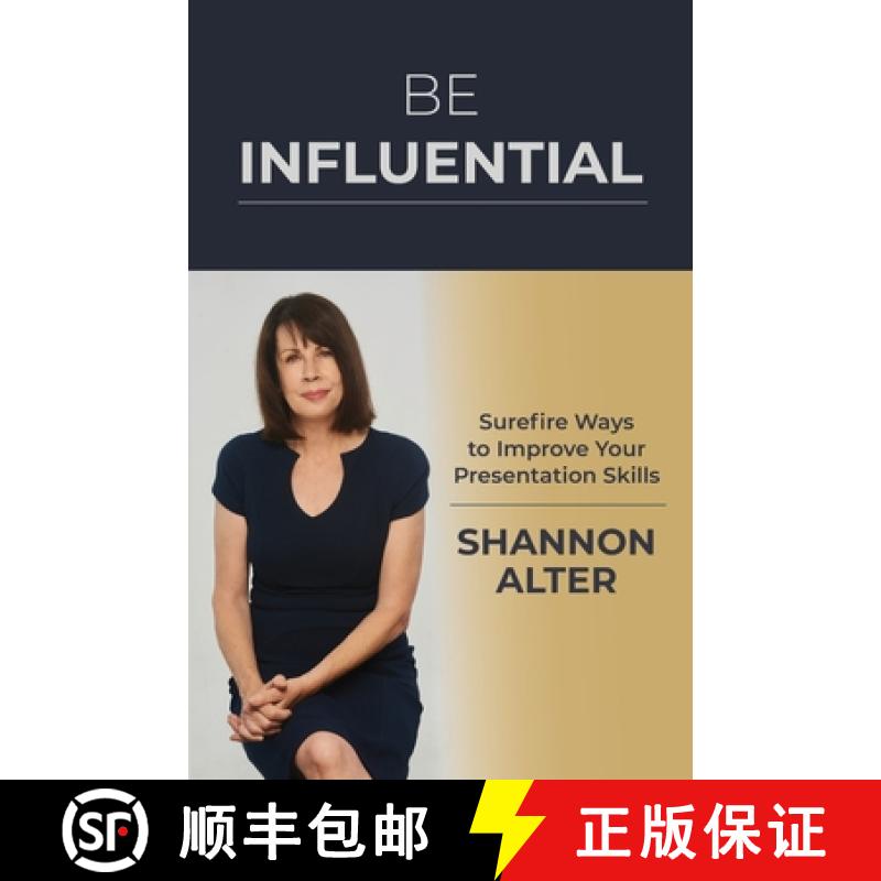 【2-3周达】Be Influential: Surefire Ways to Improve Your Presentation Skills [9798988208112]