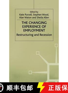 【3-4周达】The Changing Experience of Employment : Restructuring and Recession [9780333396957]