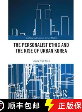 【3-4周达】The Personalist Ethic and the Rise of Urban Korea [9781138097902]
