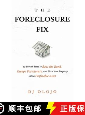 【3-4周达】The Foreclosure Fix: 12 Proven Steps to Beat the Bank, Escape Foreclosure, and Turn Your P... [9798989080328]