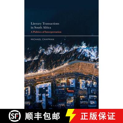 【3-4周达】Literary Transactions in South Africa: A Politics of Interpretation [9798765122754]