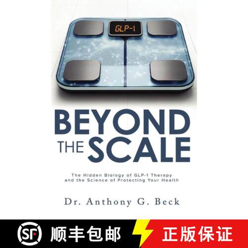 【3-4周达】精装 Beyond The Scale - The Hidden Biology of GLP-1 Therapy and the Science of Protecting ... [9798903833993]