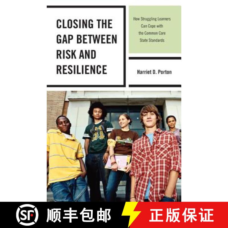 【3-4周达】Closing the Gap between Risk and Resilience : How Struggling Learners Can Cope with the Co... [9781475805765]