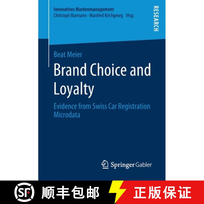 【3-4周达】Brand Choice and Loyalty : Evidence from Swiss Car Registration Microdata [9783658280130]