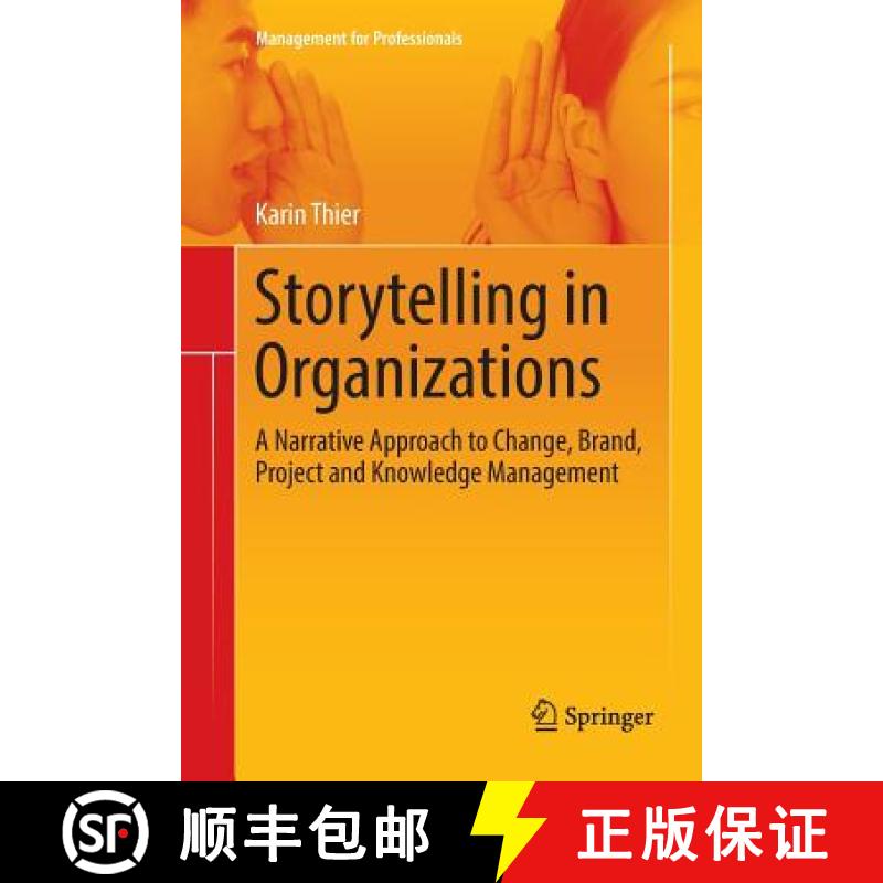 【3-4周达】Storytelling in Organizations : A Narrative Approach to Change, Brand, Project and Knowled... [9783662585818]