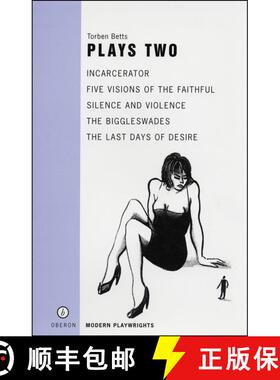 【3-4周达】Betts: Plays Two: Incarcerator; Five Visions of the Faithful; Silence and Violence; The Bi... [9781840022001]