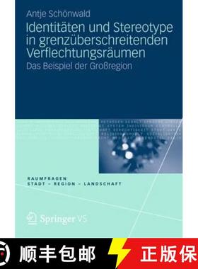 【3-4周达】Identitäten und Stereotype in grenzüberschreitenden Verflechtungsräumen : Das Beispiel ... [9783531193137]
