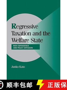 【3-4周达】Regressive Taxation and the Welfare State: Path Dependence and Policy Diffusion - Regressi... [9780521153546]