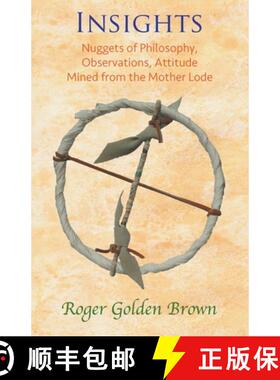【3-4周达】Insights, Nuggets of Philosophy, Observations, Attitude Mined from the Mother Lode [9780974351384]