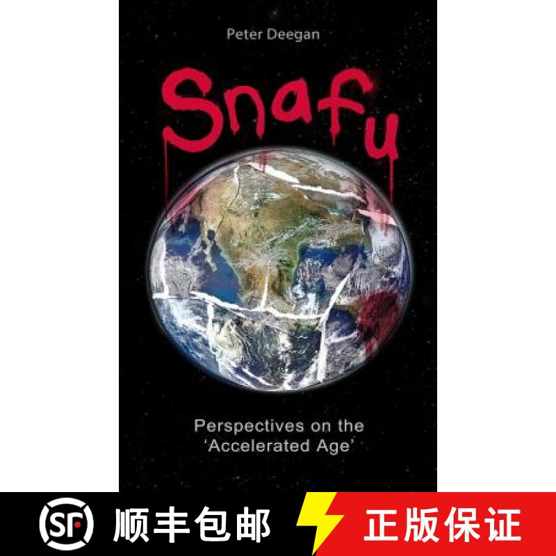 【3-4周达】Snafu: Perspectives on the 'Accelerated Age' [9780996927987]