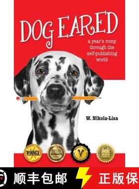 【3-4周达】Dog Eared: A Year's Romp Through the Self-Publishing World [9780997252446]
