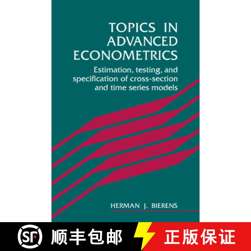 【3-4周达】Topics in Advanced Econometrics: Estimation, Testing, and Specification of Cross-Section a... [9780521565110]