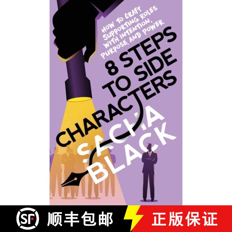 【3-4周达】8 Steps to Side Characters: How to Craft Supporting Roles with Intention, Purpose, and Power [9781913236120]