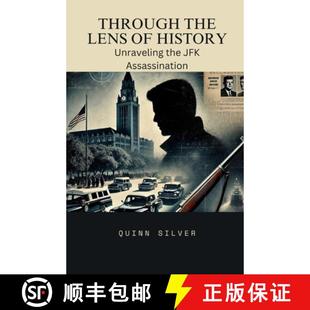 【3-4周达】Through the Lens of History: Unraveling the JFK Assassination [9798348140847]