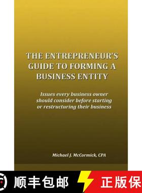 预订 The Entrepreneur's Guide to Forming a Business Entity: Issues every business owner should consid... [9780981954424]