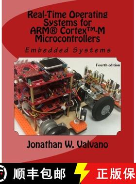 预订 Embedded Systems: Real-Time Operating Systems for Arm Cortex M Microcontrollers [9781466468863]
