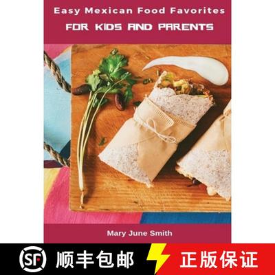 【3-4周达】Easy Mexican Food Favorites: for Kids and Parents [9781952524219]