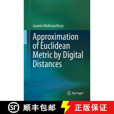 【3-4周达】Approximation of Euclidean Metric by Digital Distances (1st ed. 2020) (1st ed. 2020) (1st ... [9789811599002]
