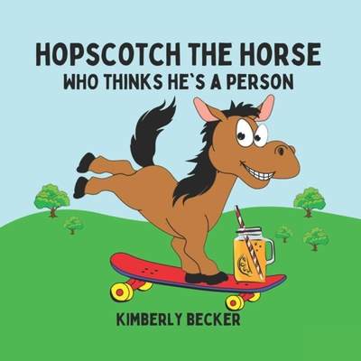 【4周达】Hopscotch the Horse: Who Thinks He's a Person [9781957544304]