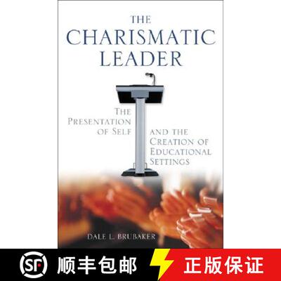 【3-4周达】The Charismatic Leader: The Presentation of Self and the Creation of Educational Settings [9781412916967]