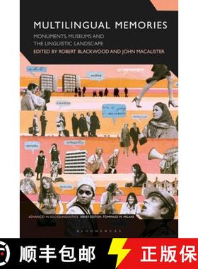 预订 Multilingual Memories: Monuments, Museums and the Linguistic Landscape [9781350254008]