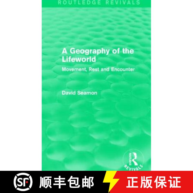 【4周达】A Geography of the Lifeworld (Routledge Revivals): Movement, Rest and Encounter [9781138885066]