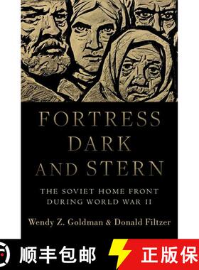【3-4周达】Fortress Dark and Stern: The Soviet Home Front during World War II [9780190618414]
