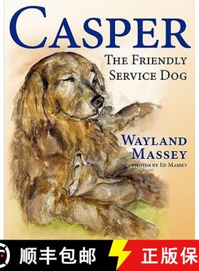 【3-4周达】Casper, The Friendly Service Dog [9781936343737]