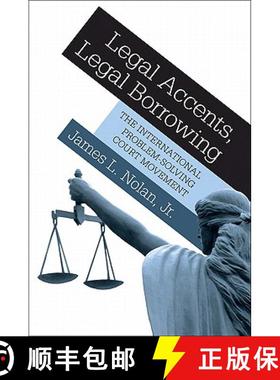 【3-4周达】Legal Accents, Legal Borrowing: The International Problem-Solving Court Movement [9780691150147]