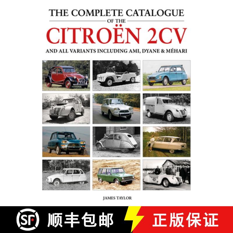 【2-3周达】The Complete Catalogue of the Citroen 2cv: And All Variants Including Amis, Dyane & Méhari [9781914929083]