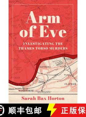 【3-4周达】Arm of Eve: Investigating the Thames Torso Killer [9781803997483]
