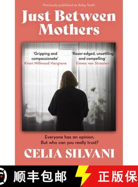 【3-4周达】Just Between Mothers: The Compulsive, Unputdownable and Thought-Provoking Novel That You W... [9781398714427]