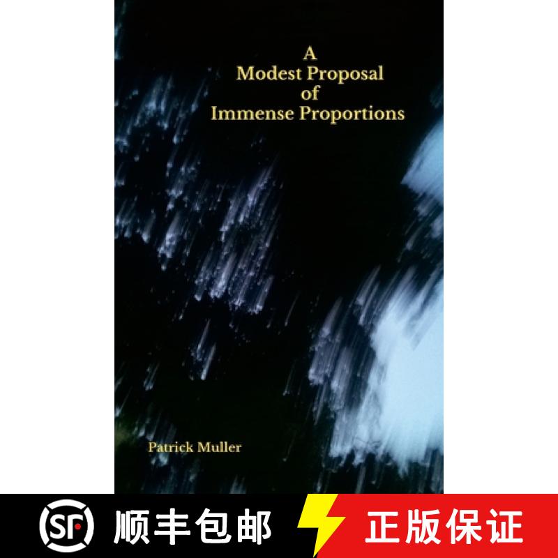 【2-3周达】A Modest Proposal of Immense Proportions [9781257891450]