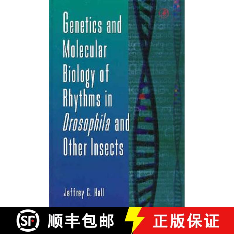 【3-4周达】Genetics and Molecular Biology of Rhythms in Drosophila and Other Insects: Volume 48 [9780120176489]