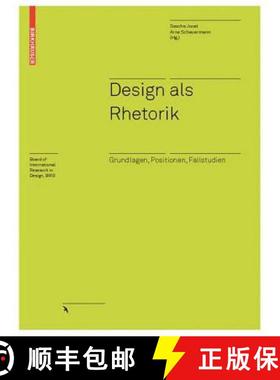 预订 Design als Rhetorik : Grundlagen, Positionen, Fallstudien [9783764383459]