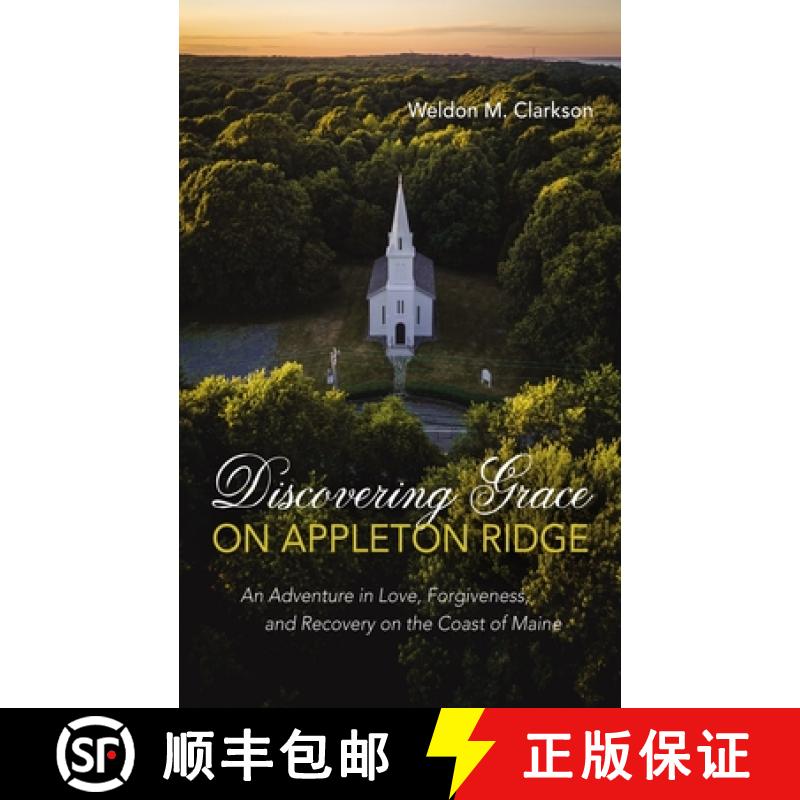 【3-4周达】Discovering Grace on Appleton Ridge: An Adventure in Love, Forgiveness, and Recovery on th... [9798385214563]