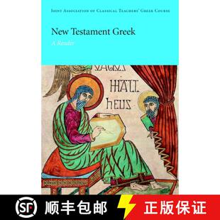 【3-4周达】New Testament Greek: A Reader - New Testament Greek: A Reader [9780521654470]