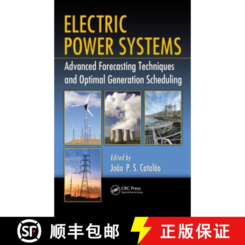【3-4周达】Electric Power Systems : Advanced Forecasting Techniques and Optimal Generation Scheduling [9781439893944]