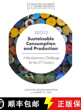【3-4周达】SDG12 – Sustainable Consumption and Production – A Revolutionary Challenge for the 21st ... [9781789731026]