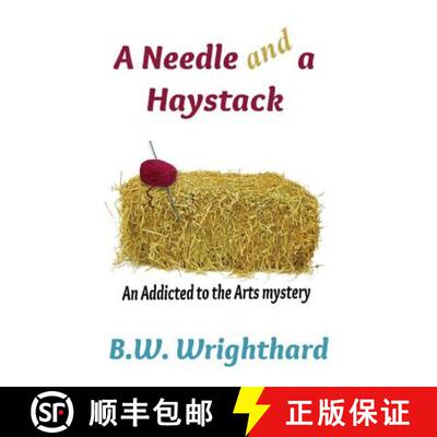【3-4周达】A Needle and a Haystack (an Addicted to the Arts Mystery) [9781456620059]