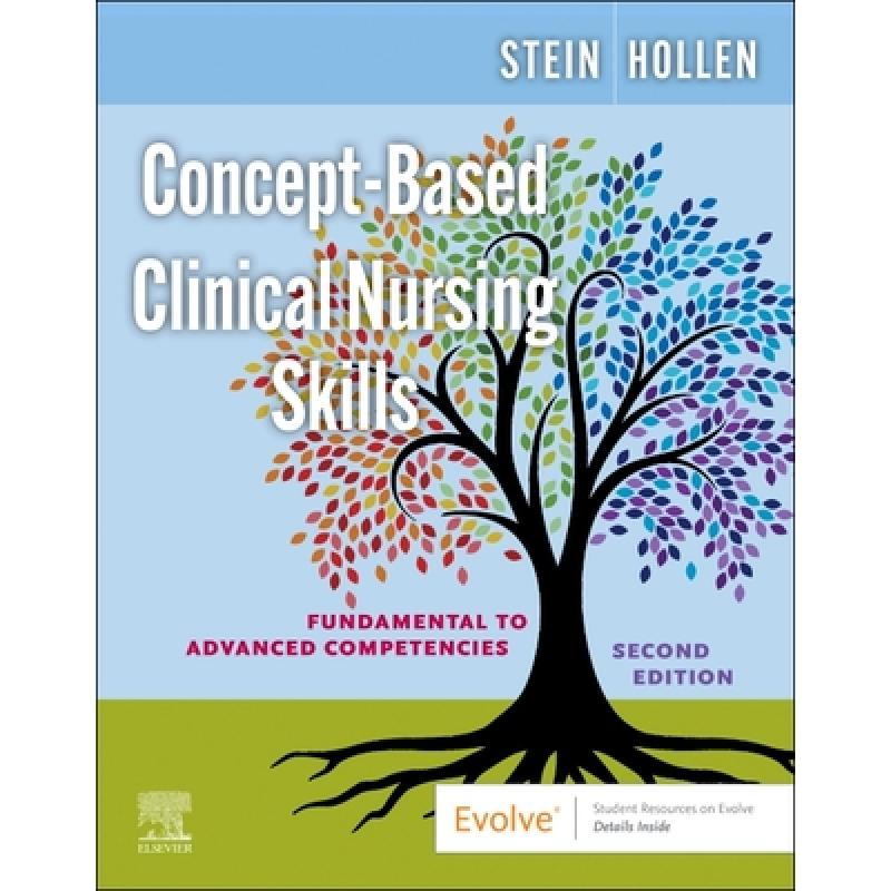 【4周达】Concept-Based Clinical Nursing Skills: Fundamental to Advanced Competencies [9780323827409]