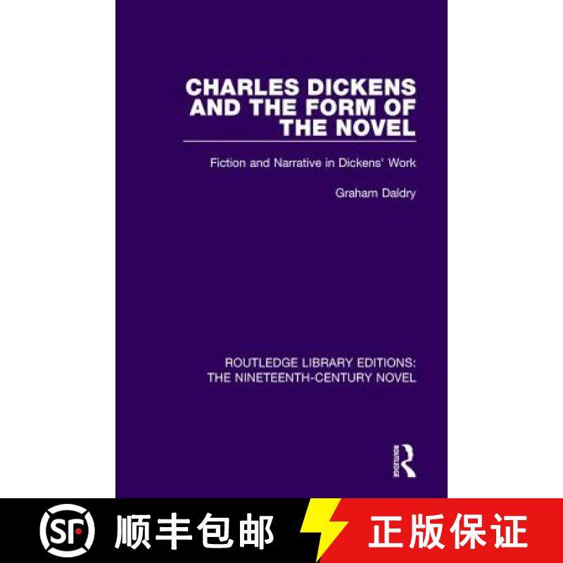 【3-4周达】Charles Dickens and the Form of the Novel: Fiction and Narrative in Dickens' Work [9781138672772]